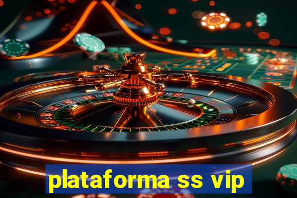 plataforma ss vip